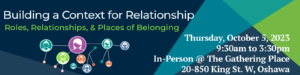 Building a Context for Relationship @ The Gathering Place | Oshawa | Ontario | Canada