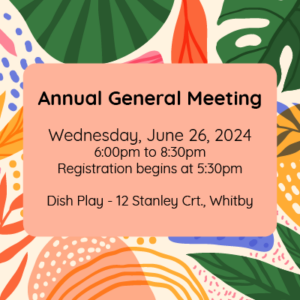 Annual General Meeting @ Dish Play | Whitby | Ontario | Canada